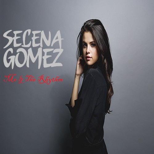 دانلود آهنگ جدید Selena Gomez به نام Me & The Rhythm